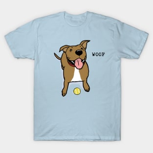 Woof Dog | Big Brown Dog With Tennis Ball Wants To Play T-Shirt